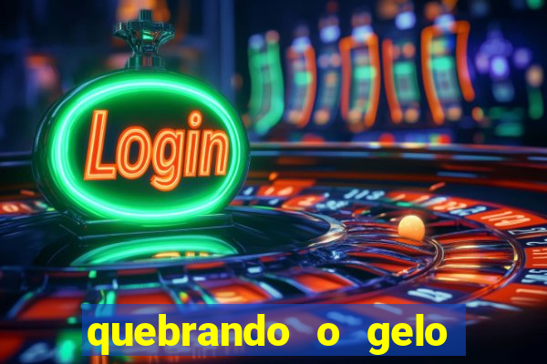 quebrando o gelo pdf download